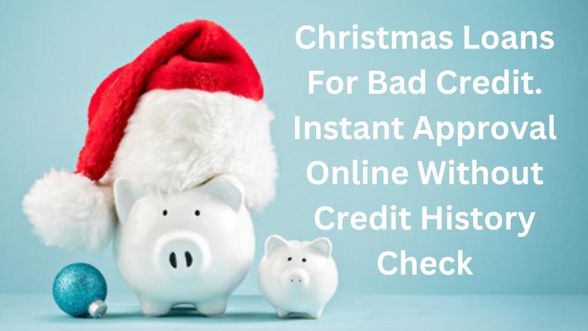 get christmas loans even with bad credit